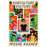 Subculture Vulture: A Memoir in Six Scenes