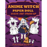 Anime Witch Paper Doll for Girls Ages 7-12; Cut, Color and Dress up