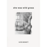She Was Wild Grass
