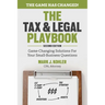 The Tax and Legal Playbook: Game-Changing Solutions to Your Small Business Questions