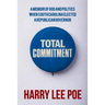 Total Commitment: A Memoir of God and Politics When South Carolina Elected a Republican Governor