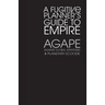 Agape: A Fugitive Planner's Guide to Empire