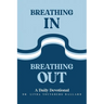 Breathing In Breathing Out: A Daily Devotional