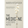The Medicine: A Doctor's Notes