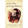 Everyday Armageddons: Stories and Reflections on Death, Dying, God, and Waste