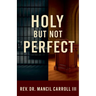 Holy, But Not Perfect