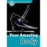 Oxford Read and Discover: Level 6: 1,050-Word Vocabularyyour Amazing Body