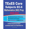TExES Core Subjects EC-6 Mathematics (802) Prep 2020-2021: The Most Comprehensive Review and Ultimate Guide to the TExES Math Test