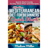 Effortless Mediterranean Diet for Beginners Quick Start: Mediterranean Quick Start Guide 14-Day Meal Plan and Recipes