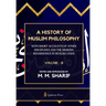 A History Of Muslim Philosophy - Vol. 2: With short accounts of other disciplines and the modern renaissance in Muslim lands