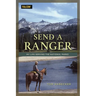 Send a Ranger: My Life Serving the National Parks