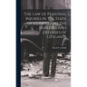 The law of Personal Injuries in the State of Illinois and the Remedies and Defenses of Litigants