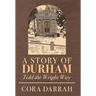 A Story of Durham: Told the Wright Way
