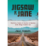 Jigsaw & Jane: Thirteen Years of Murder and Mayhem with Badge Number One