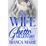 The Wife Of A Ghetto Millionaire 2