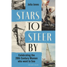 Stars to Steer by: Celebrating the 20th Century Women Who Went to Sea