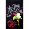 No Day Like Today