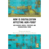 How is Digitalization Affecting Agri-food?: New Business Models, Strategies and Organizational Forms