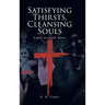 Satisfying Thirsts, Cleansing Souls: Eight Years in Haiti