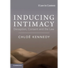 Inducing Intimacy
