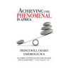 Achieving The Phenomenal In Africa