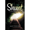 Shunt: A New Pathway