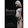 Women in Ancient America: Second Edition