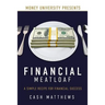Financial Meatloaf: A Simple Receipe for Financial Success