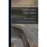 The Secret Doctrine: The Synthesis Of Science, Religion And Philosophy; Volume 1