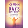 Seven Days Testimony: Faith Beyond the Shallows of Death