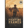 The Original Fighting Farmer: The Untold Story Behind a Lewisville Legend