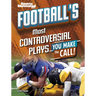 Football's Most Controversial Plays: You Make the Call