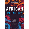 African Pedagogy: A Fusion of Orality, Higher Education, and Pastoral Formation