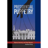 Presidential Puppetry: Obama, Romney and Their Masters