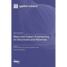 Blast and Impact Engineering on Structures and Materials