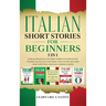 Italian Short Stories for Beginners 5 in 1: Over 500 Dialogues and Daily Used Phrases to Learn Italian in Your Car. Have Fun & Grow Your Vocabulary, w