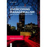 Overcoming Managerialism: Power, Authority and Rhetoric at Work
