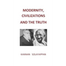 Modernity, Civilizations and the Truth