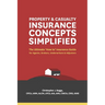 Property and Casualty Insurance Concepts Simplified: The Ultimate 'How to' Insurance Guide for Agents, Brokers, Underwriters, and Adjusters