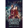 Lionesses & Lemmings