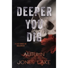 Deeper You Dig: A Lost Kings MC Halloween