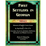 First Settlers in Georgia Volume 1, Abstracts of English Crown Grants in St. Paul Parish,1755-1775. Columbia, Glascock, Jefferson, McDuffie, Richmond