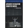 Advances in Quantum Computer Music