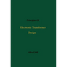 Principles Of Electronic Transformer Design