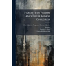 Parents in Prison and Their Minor Children