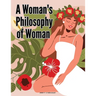 A Woman's Philosophy of Woman