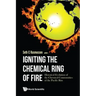 Igniting the Chemical Ring of Fire