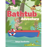 The Bathtub Adventure