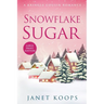 Snowflake Sugar: Large Print Edition