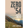 Zero to 54: The Making of a Grateful Mind and a Life of Earned Peace